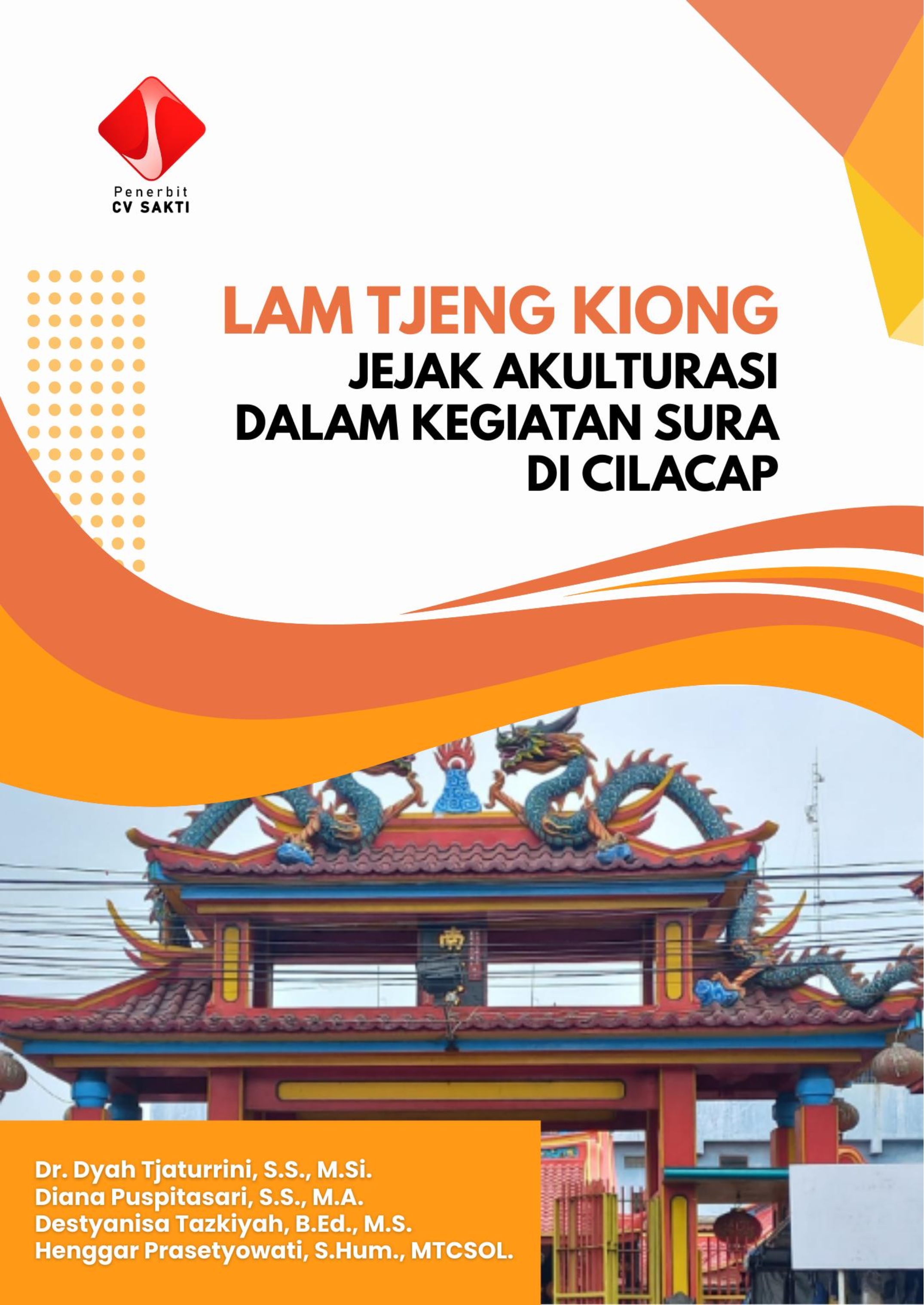 Lam Tjeng Kiong: Jejak  Akulturasi Dalam Kegiatan Sura Di Cilacap