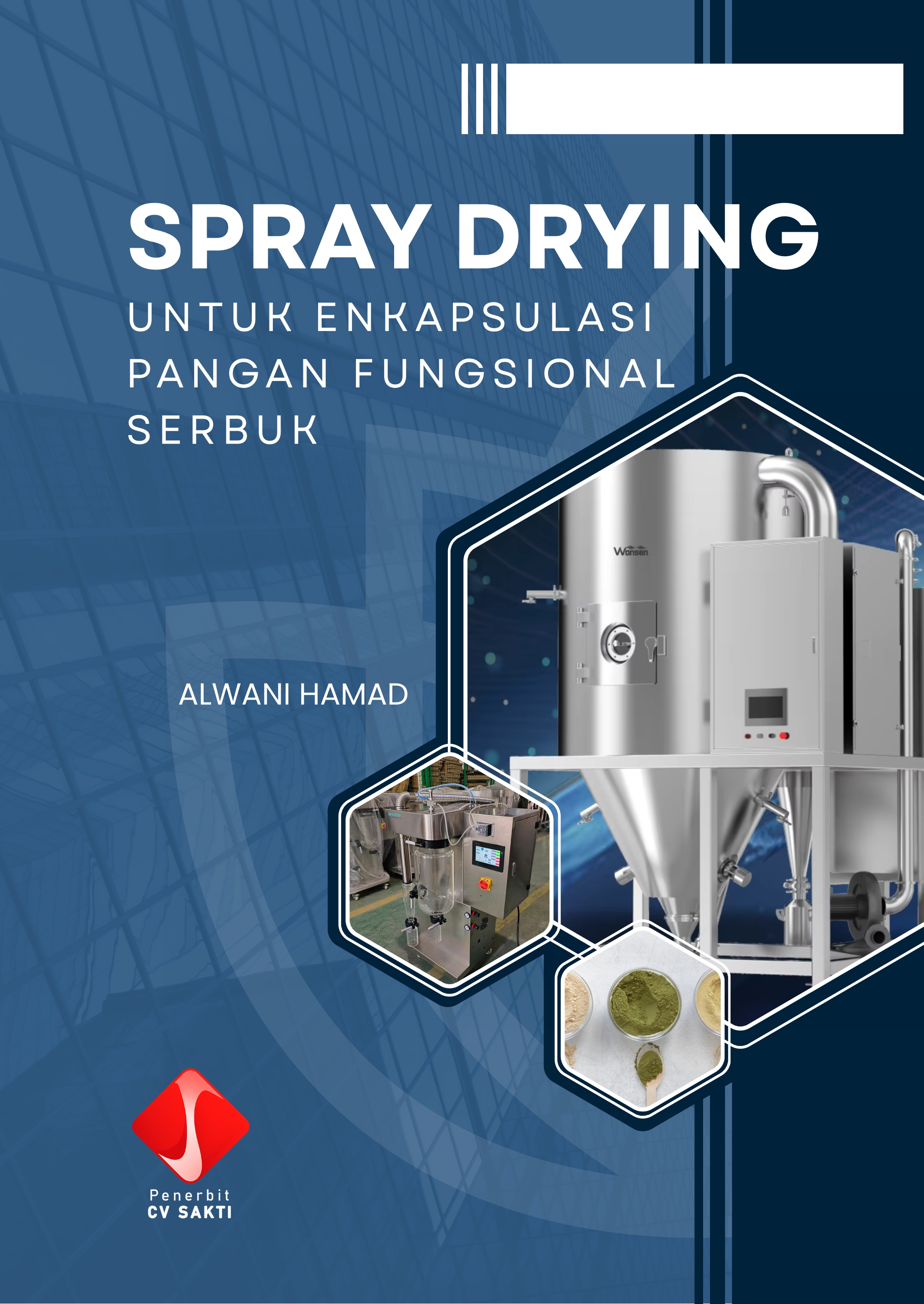 Spray Drying Untuk Enkapsulasi Pangan Fungsional Serbuk