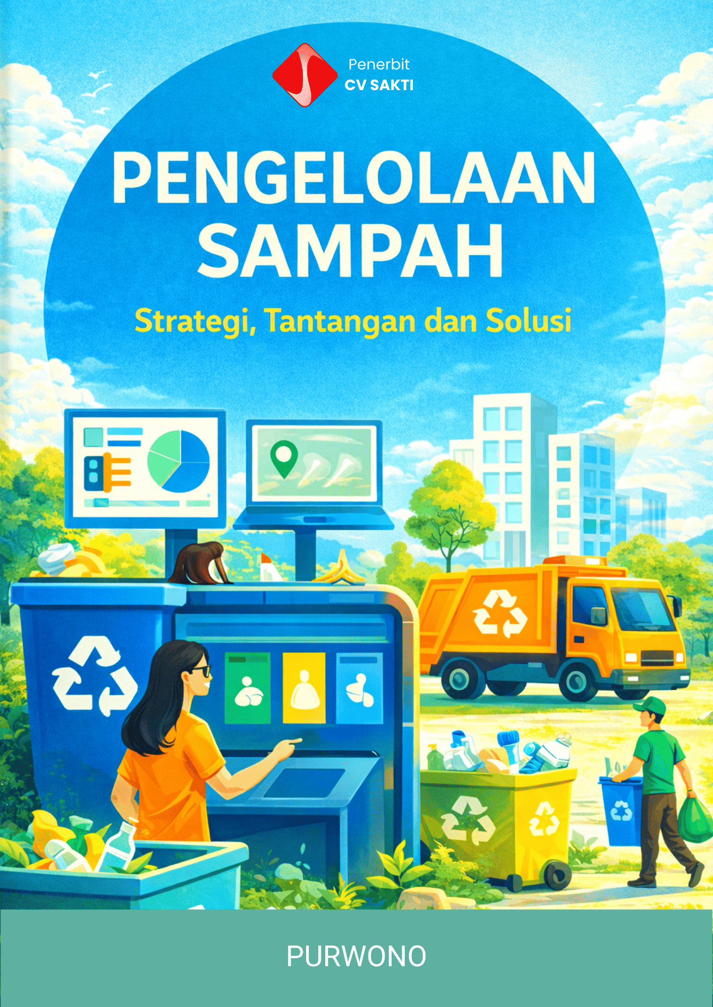 Pengelolaan Sampah : Strategi, Tantangan dan Solusi