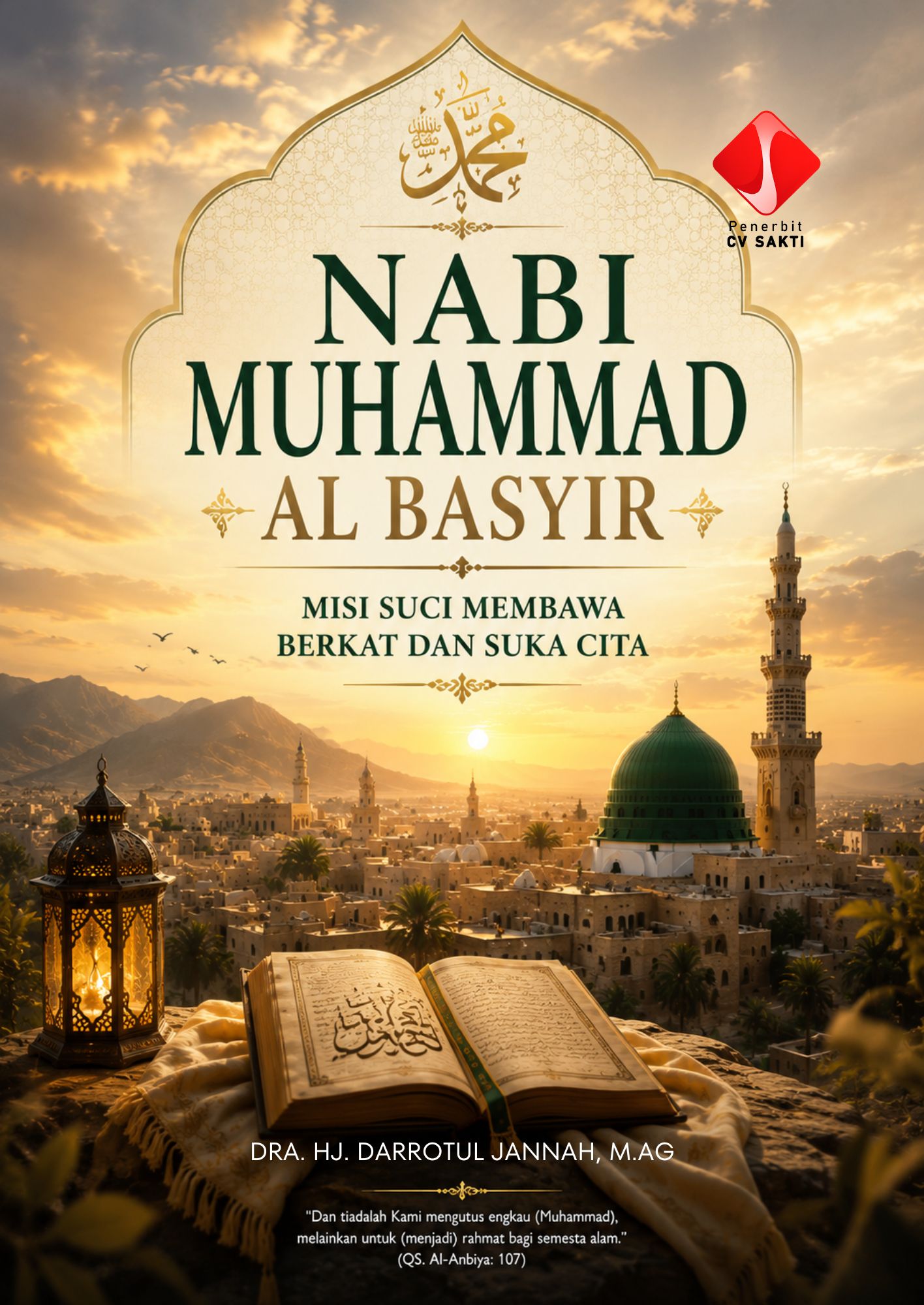 NABI MUHAMMAD AL BASYIR MISI SUCI MEMBAWA BERKAT DAN SUKA CITA