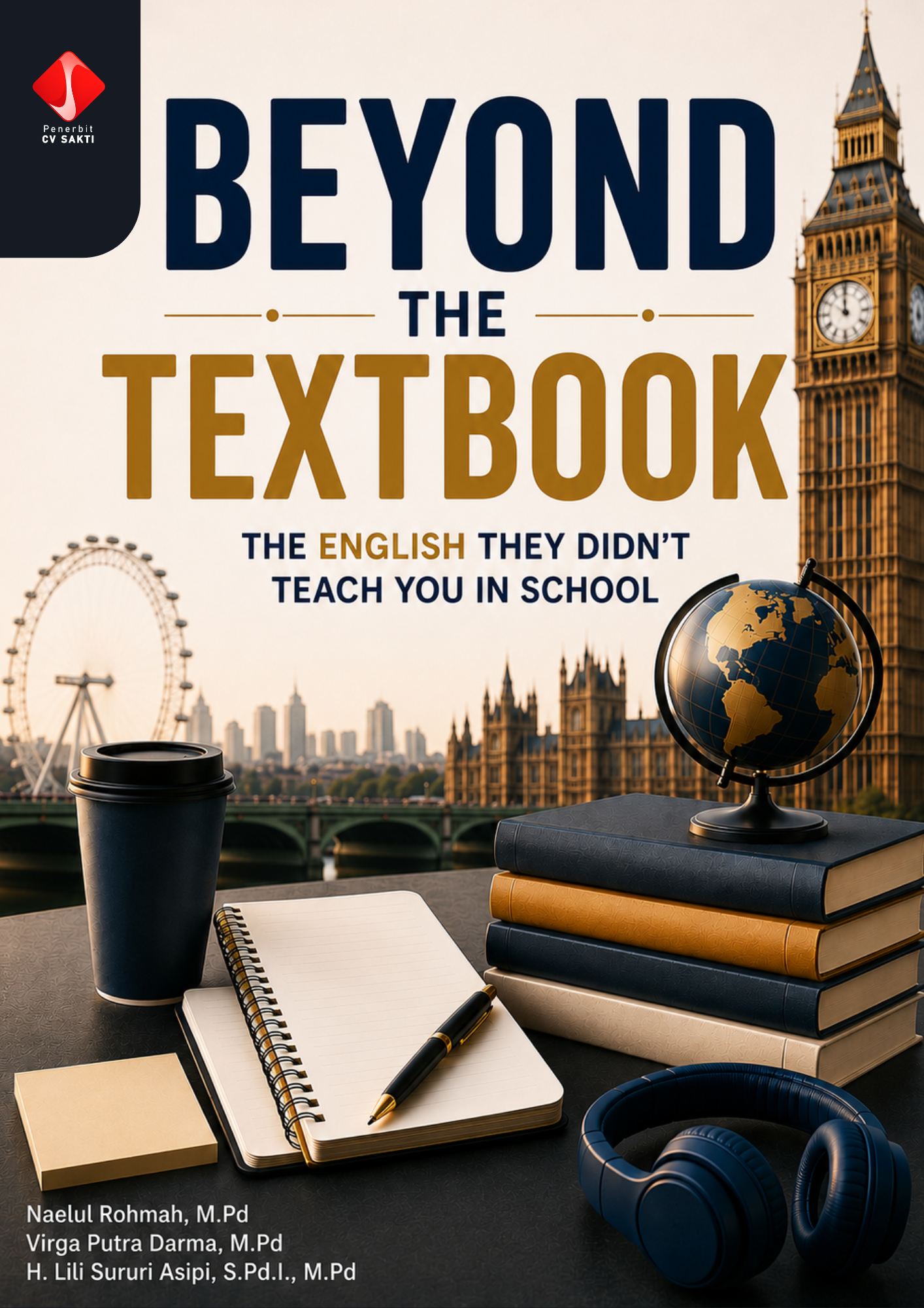 BEYOND THE TEXTBOOK:  THE ENGLISH THEY DIDN'T TEACH YOU IN SCHOOL