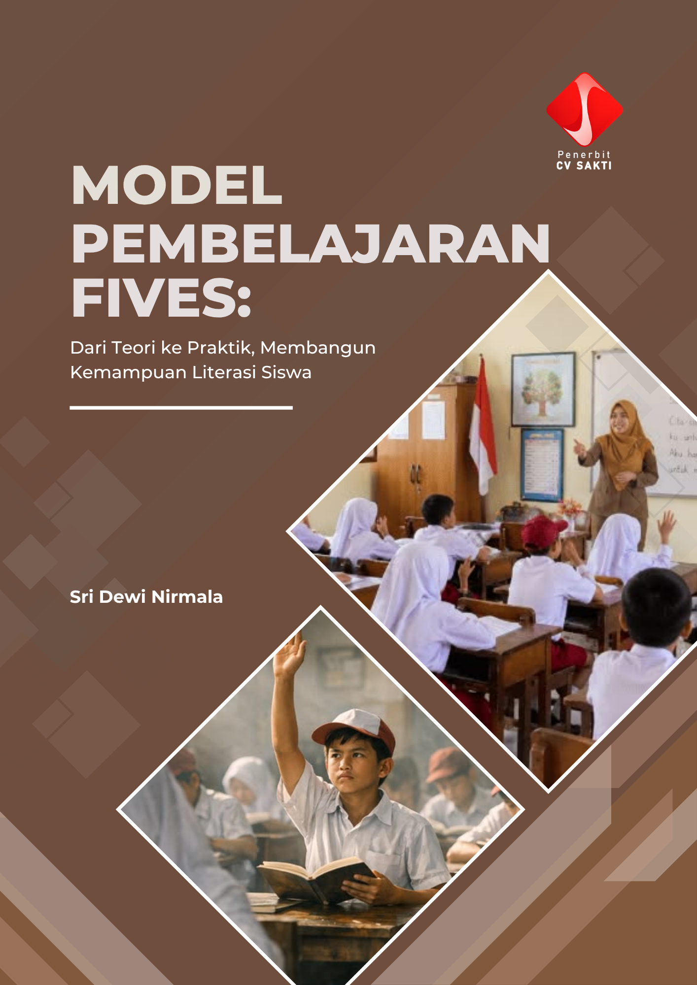 MODEL PEMBELAJARAN FIVES: DARI TEORI KE PRAKTIK, MEMBANGUN KEMAMPUAN LITERASI SISWA
