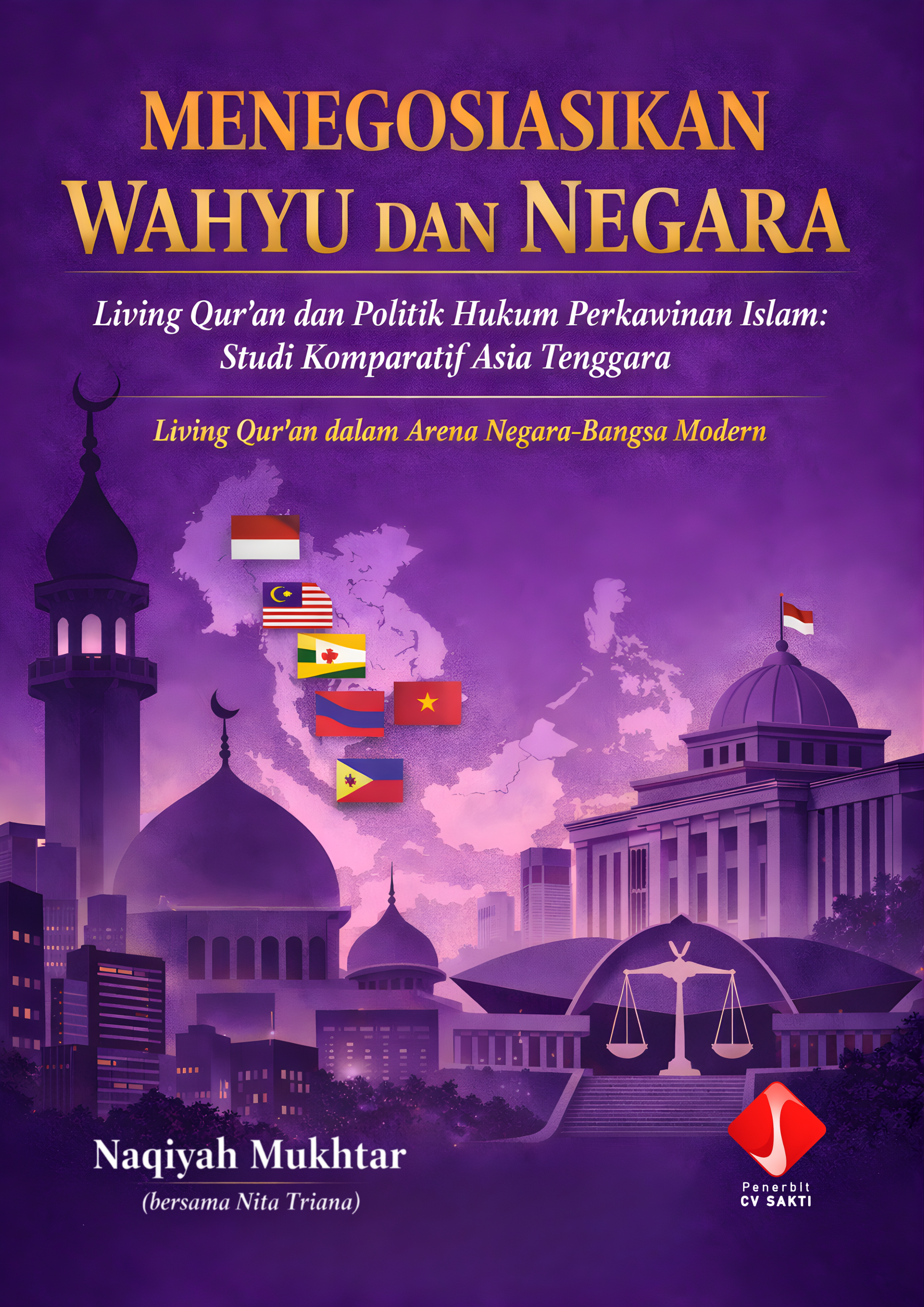 Menegosiasikan Wahyu Dan Negara Living Qur’an dan Politik Hukum Perkawinan Islam:  Studi Komparatif Asia Tenggara