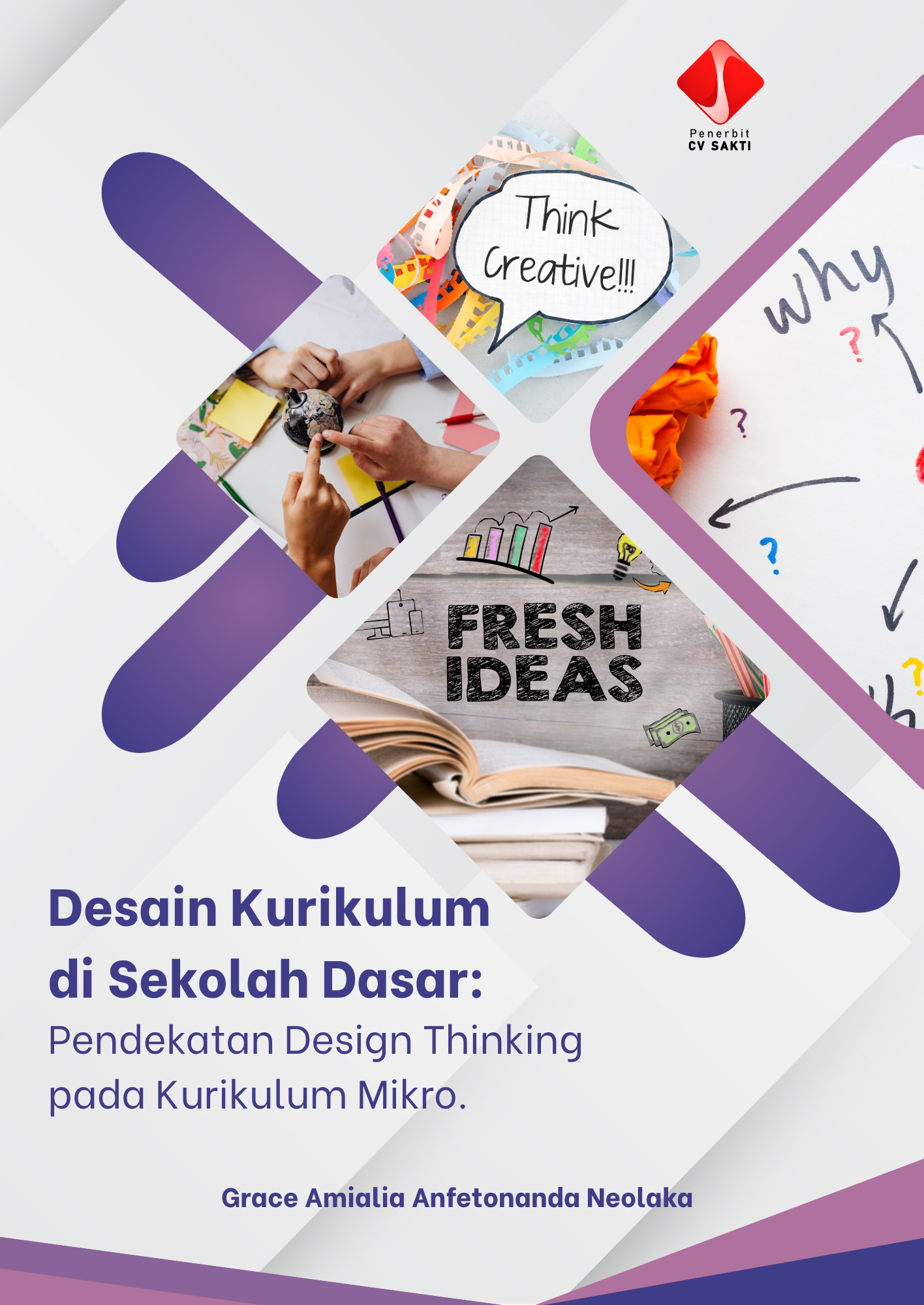 Desain Kurikulum di Sekolah Dasar: Pendekatan Design Thinking pada Kurikulum Mikro.