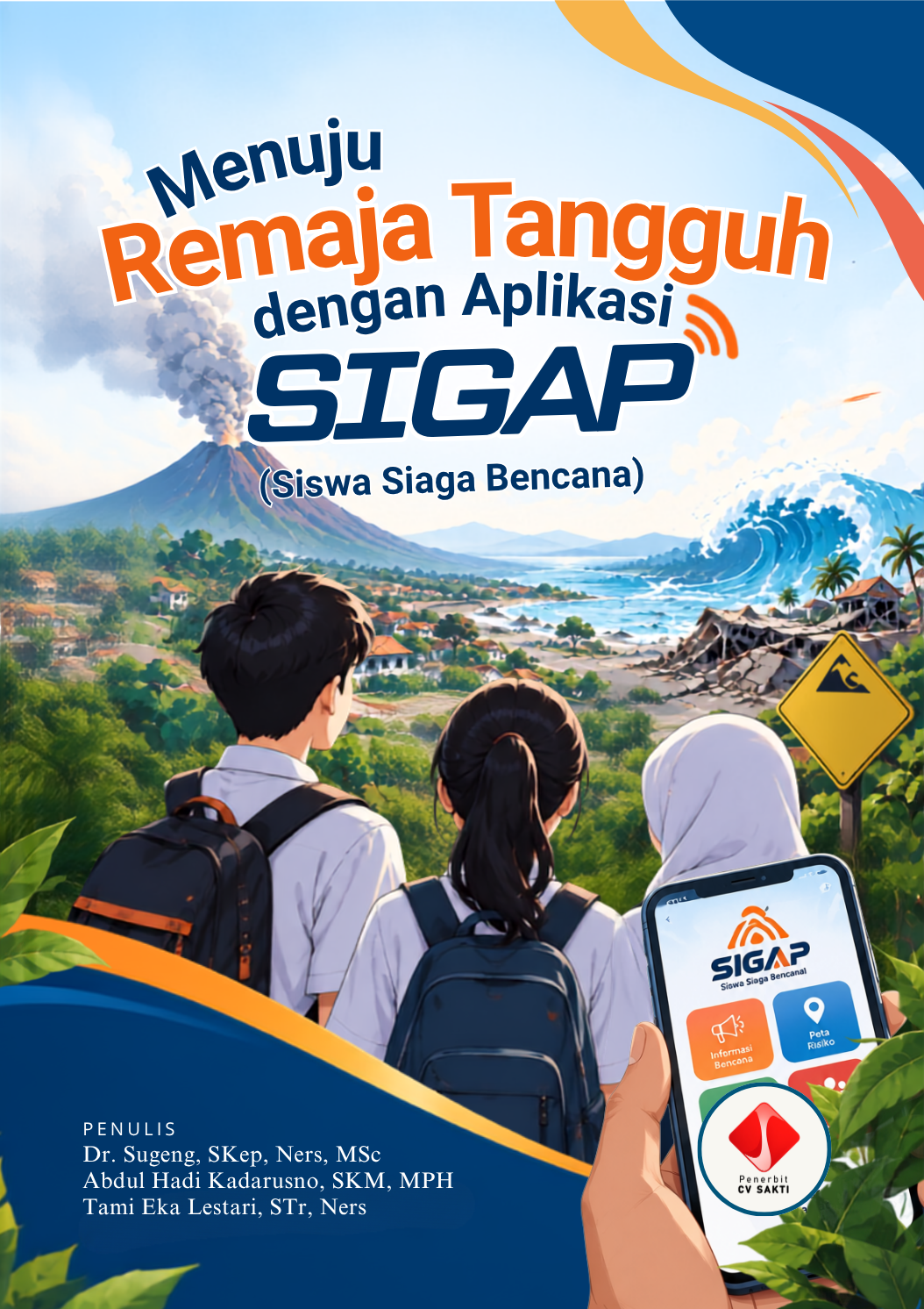 MENUJU REMAJA TANGGUNG BENCANA DENGAN APLIKASI SIGAP (SISWA SIAGA BENCANA)