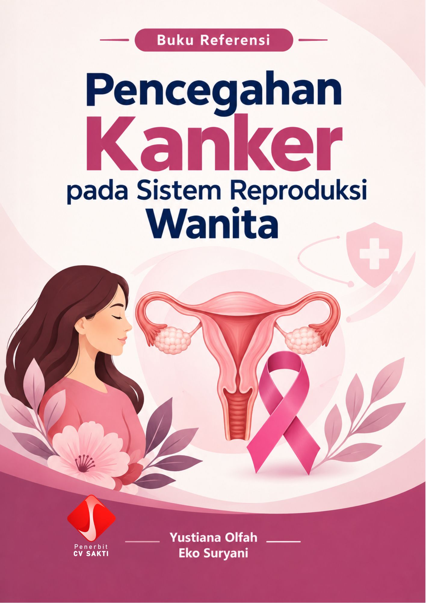 Buku Referensi : Pencegahan Kanker pada Sistem Reproduksi Wanita