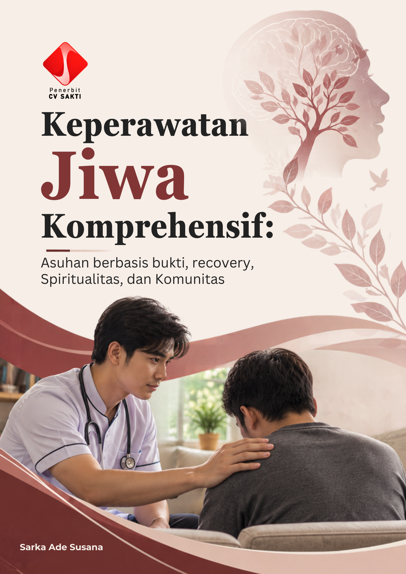 Keperawatan Jiwa Komprehensif : Asuhan berbasis bukti, recovery, Spiritualitas, dan Komunitas