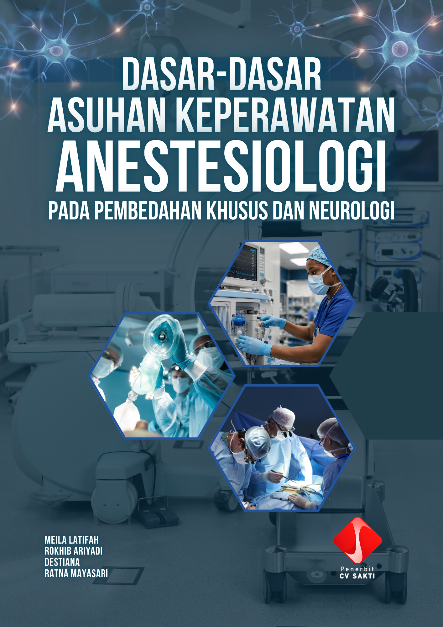 Dasar-dasar Asuhan Keperawatan Anestesiologi pada Pembedahan Khusus dan Neurologi