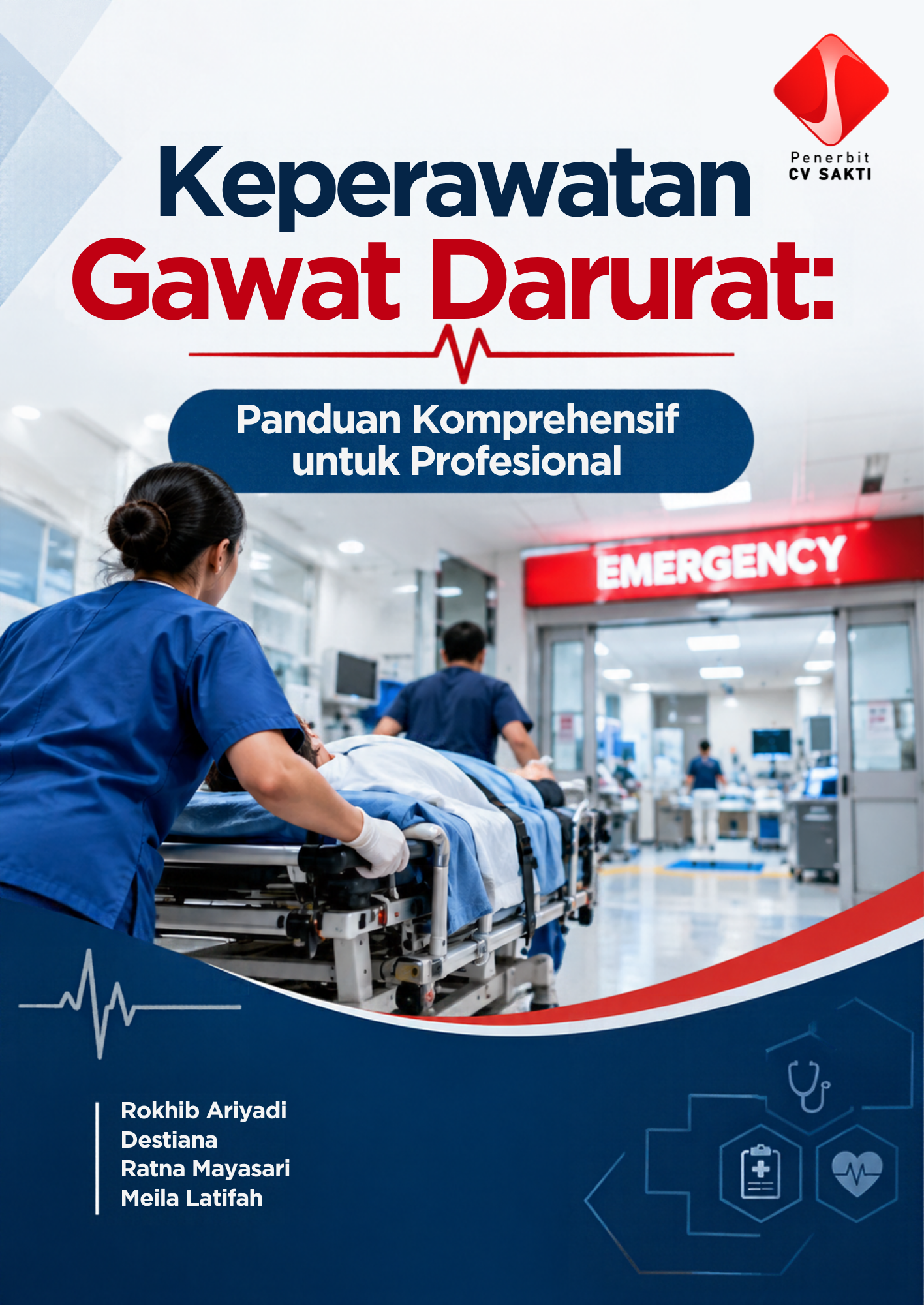 Keperawatan Gawat Darurat: Panduan Komprehensif untuk Profesional