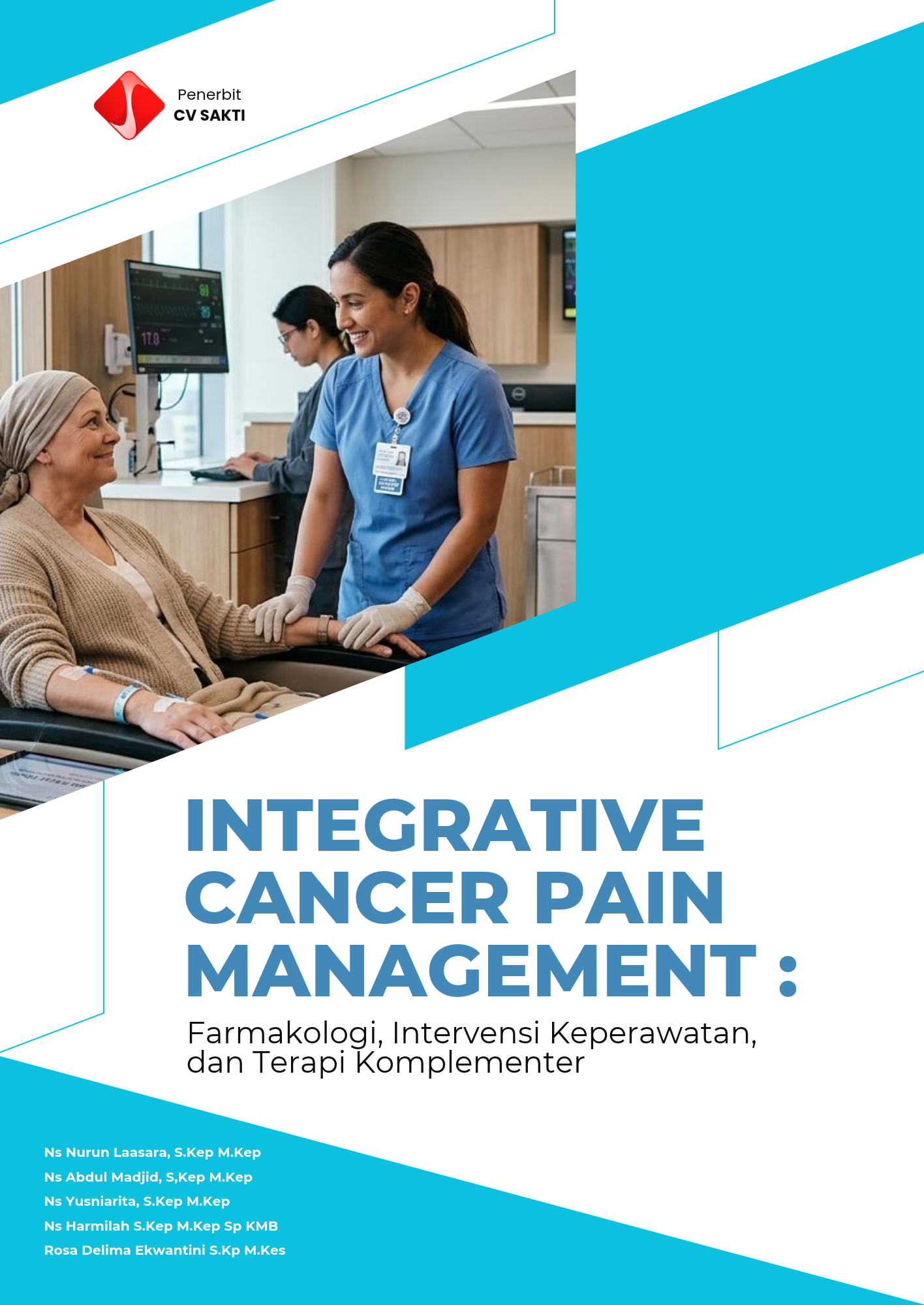 Integrative Cancer Pain Management : Farmakologi, Intervensi Keperawatan,  dan Terapi Komplementer