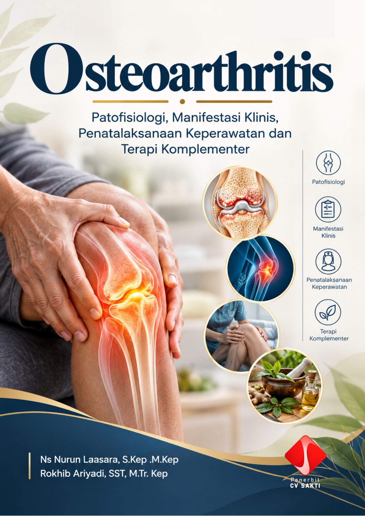 Osteoarthritis : Patofifiologi, Manifestasi Klinis, Penatalaksanaan Keperawatan dan Terapi Komplementer