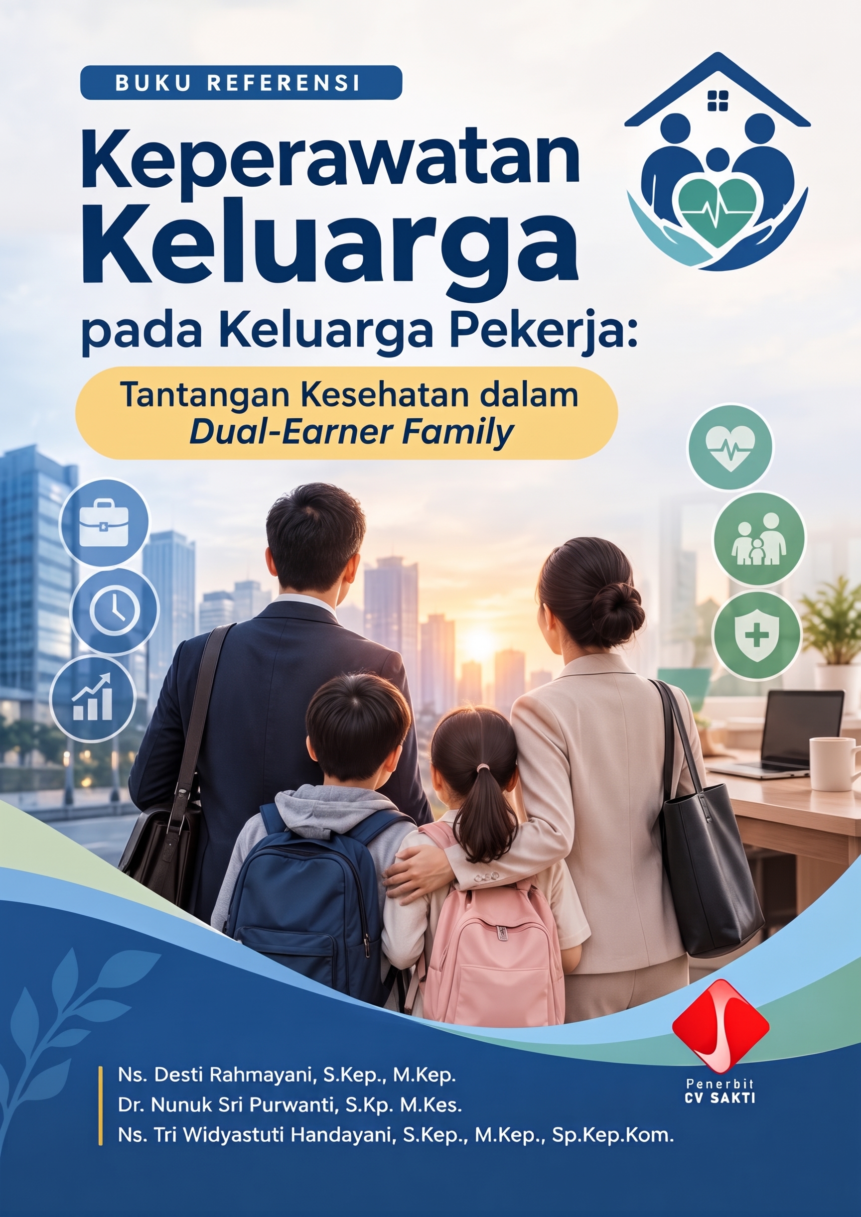 Keperawatan Keluarga pada Keluarga Pekerja: Tantangan Kesehatan dalam Dual-Earner Family